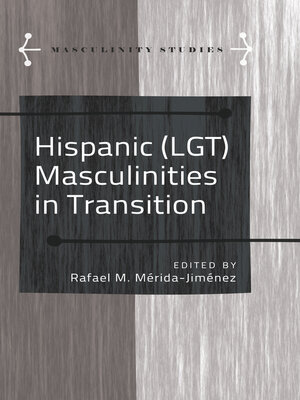 cover image of Hispanic (LGT) Masculinities in Transition